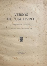 VERSOS DE "UM LIVRO". Commemoração Camiliana. 16 de Março de 1825 - 16 de Março de 1928.